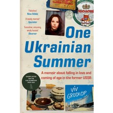Ithaka One Ukrainian Summer: A Memoir About Falling In Love And Coming Of Age In The Former Ussr