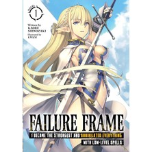 Airship Failure Frame: I Became The Strongest And Annihilated Everything With Low-Level Spells (Light Novel)