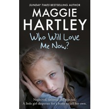 Trapeze Who Will Love Me Now?: Neglected, Unloved And Rejected, Can Maggie Help A Little Girl Desperate For