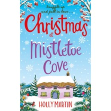 Sphere Christmas At Mistletoe Cove: A Heartwarming, Feel Good Christmas Romance To Fall In Love With