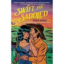 Dial Press Swift And Saddled: A Rebel Blue Ranch Novel