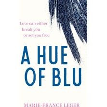 Piatkus A Hue Of Blu: The Unforgettable Love Story