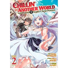 Seven Seas Chillin' In Another World With Level 2 Super Cheat Powers (Manga) Vol. 2