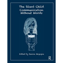 Routledge The Silent Child: Communication Without Words