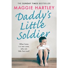 Trapeze Daddy's Little Soldier: When Home Is A War Zone, Who Can Little Tom Trust?