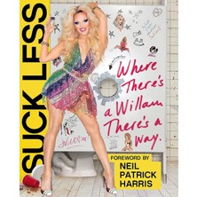 Grand Central Publishing Suck Less: Where There's A Willam, There's A Way