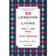 Avery 30 Lessons For Living: Tried And True Advice From The Wisest Americans