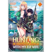 Seven Seas Hunting In Another World With My Elf Wife (Manga) Vol. 1