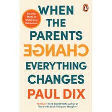 Penguin Group When The Parents Change, Everything Changes: Seismic Shifts In Children's Behaviour