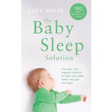The Baby Sleep Solution: The Stay-And-Support Method To Help Your Baby Sleep Through The Night