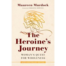 Shambhala The Heroine's Journey: Woman's Quest For Wholeness