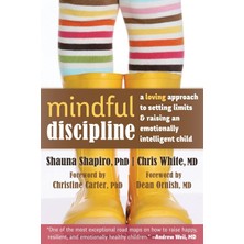 Mindful Discipline: A Loving Approach To Setting Limits And Raising An Emotionally Intelligent Child