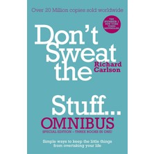 Hodder Paperbacks Don't Sweat The Small Stuff... Omnibus: Comprises Of Don't Sweat The Small Stuff, Don't Sweat The Sm