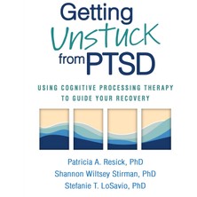 Guilford Publications Getting Unstuck From Ptsd: Using Cognitive Processing Therapy To Guide Your Recovery