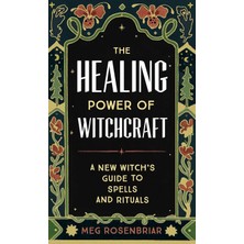 Zeitgeist The Healing Power Of Witchcraft: A New Witch's Guide To Spells And Rituals
