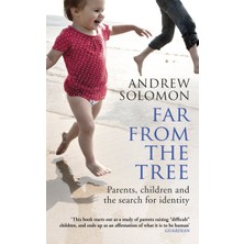 Vintage Far From The Tree: Parents, Children And The Search For Identity
