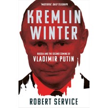Picador USA Kremlin Winter: Russia And The Second Coming Of Vladimir Putin