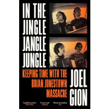 White Rabbit In The Jingle Jangle Jungle: Keeping Time With The Brian Jonestown Massacre