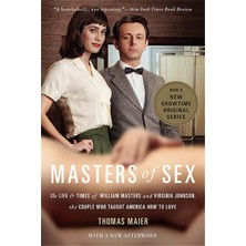 Basic Books Masters Of Sex (Media Tie-In): The Life And Times Of William Masters And Virginia Johnson, The Coupl