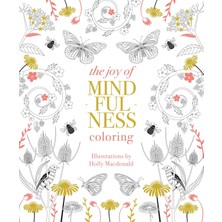 Quadrille Publishing Joy Of Mindfulness Coloring: 50 Quotes And Designs To Help You Find Calm, Slow Down And Relax