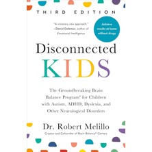 Tarcher Disconnected Kids, Third Edition: The Groundbreaking Brain Balance Program For Children With Autism,