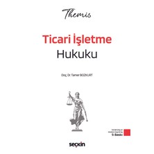 Seçkin Yayıncılık - Themıs – Ticari Işletme Hukuku – Konu Kitabı