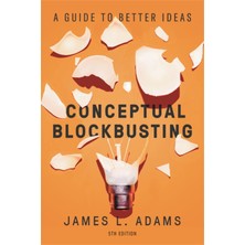 Basic Books Conceptual Blockbusting: A Guide To Better Ideas, Fifth Edition