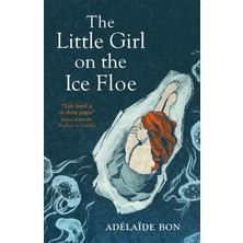 MacLehose Press The Little Girl On The Ice Floe (Kapak Değişebilir)