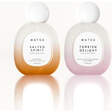 Matsu Salted Spirit & Turkish Delight Mist & Saç Parfümü Seti - Ferah Deniz Esintisi ve Tatlı Gurme Notalar(2x50 ml)