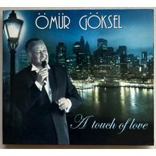 Dmc Müzik Ömür Göksel A Touch Of Love  CD