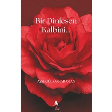 A7 Kitap Bir Dinlesen Kalbini