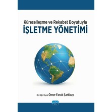 Nobel Akademik Yayıncılık Küreselleşme ve Rekabet Boyutuyla Işletme Yönetimi