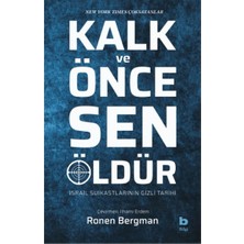 Kalk ve Önce Sen Öldür - Israil Suikastlarının Gizli Tarihi