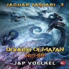 Bigelal Jaguar Taşları 3 - Dönüşü Olmayan Nehir