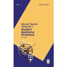 Storemax Ahmet Hamdi Tanpınar'ın Saatleri Ayarlama Enstitüsü: Bir Tahlil