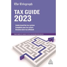 Storemax The Telegraph Tax Guide 2023: Your Complete Guide To The Tax Return For 2022/23