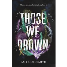 Storemax Those We Drown: Horror, Fantasy And Mythology That Will Pull You To The Depths Of The Ocean