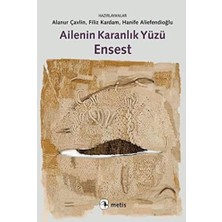 Storemax Ailenin Karanlık Yüzü Ensest: Türkiye’den Araştırmalar, Saptamalar, Örnekler ve Öneriler