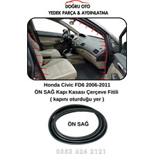 Doğru Oto Honda Civic Fd6 Ön Sağ Kapı Kasa Fitili ( Kapının Oturduğu Yer ) 2006-2011