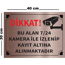 Mayeka Dikkat Bu Alan 7 24 Kamera Ile Izlenip A3 Büyüklüğünde 30X40 Levha Bronz Metal Yönlendirme