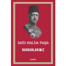 Storemax Said Halim Paşa - Buhranlarımız