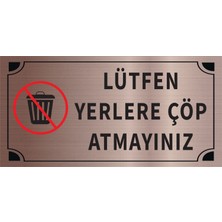 Mayeka Lütfen Yerlere Çöp Atmayınız Levha Bronz Metal Yönlendirme Tabelası Kişiye Özel