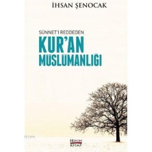 Binbir Göz Kitap Sünnet'i Reddeden Kur'an Müslümanlığı