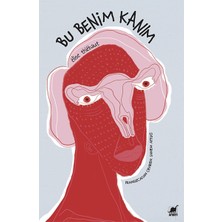 Binbir Göz Kitap Bu Benim Kanım - Âdetin Kısa Hikâyesi Yaşayan Kadınlar ve Yaratan Erkeklerden