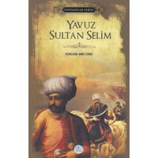 Binbir Göz Kitap Yavuz Sultan Selim - Padişahlar Serisi