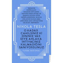 Binbir Göz Kitap Nikola Tesla - O Kadar Cahilsiniz Ki Dininiz Var Diye Ahlaka Ihtiyacınız Kalmadığını Sanıyorsunuz