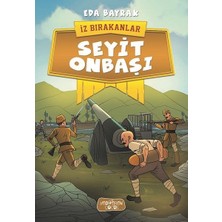 Binbir Göz Kitap Iz Bırakanlar - Seyit Onbaşı