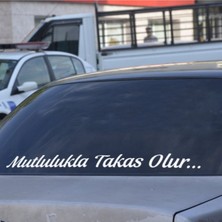 Mlh Store Mutlulukla Takas Olur Araç Arkası Yazı Oto Özel Yeni Sticker Beyaz 90 cm