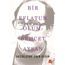 Binbir Göz Kitap Bir Eflatun Ölüm: Behçet Aysan