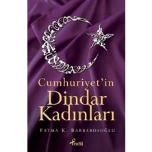 Binbir Göz Kitap Cumhuriyet’in Dindar Kadınları